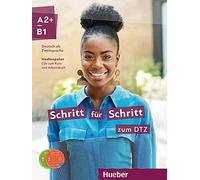 Schritt für Schritt zum DTZ. Medienpaket. 3 DCs: Deutsch als Zweitsprache. Niveau A2 plus bis B1