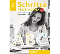 Schritte plus Alpha Neu 2 / Trainingsbuch: Deutsch im Alpha-Kurs. Deutsch als Zweitsprache