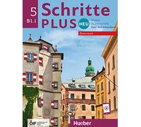 Schritte plus Neu 5 - Österreich. Kursbuch und Arbeitsbuch mit Audios online: Deutsch als Zweitsprache / Kursbuch und Arbeitsbuch mit Audios online