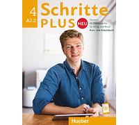 Schritte plus Neu. A2.2. Kursbuch und Arbeitsbuch. Per le Scuole superiori: Deutsch als Zweitsprache für Alltag und Beruf