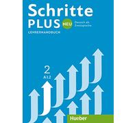 Schritte plus Neu. Lehrerhandbuch. Per le Scuole superiori. A1.2 (Vol. 2): Deutsch als Zweitsprache