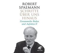 Schritte über uns hinaus: Gesammelte Reden und Aufsätze II