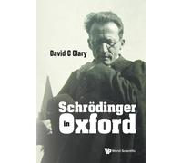 Schrodinger In Oxford - Clary David C