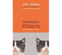 Schrodinger's Kittens: And The Search For Reality