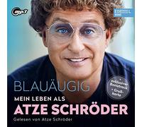 Atze Schröder Blauäugig: mein Leben als Atze Schröder. Mit exklusivem Bonus (CD)