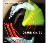 Schroeder Robert - Club Chill, Vol. 1