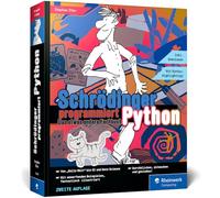 Schrödinger programmiert Python: Das etwas andere Fachbuch. Im Comic-Stil programmieren mit Python lernen