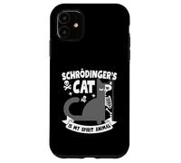 Schrödinger's Cat Is My Spirit Animal Design divertente Custodia per iPhone 11