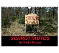 Schrottautos im Kyrkö Mosse (Wandkalender 2026 DIN A4 quer), CALVENDO Monatskalender: Das Himmelreich für Schrottautos! Ein Museum mitten in Wald.