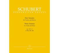 Schubert: 3 Sonatas for Violin and Piano op.137 nos. 1-3 D384/5, 408
