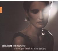 Schubert: Arpeggione By Anne Gastinel (2008-12-19)
