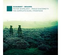 Schubert/ Brahms/ Wispelwey/ Giacometti - Complete Duos & Phantasie
