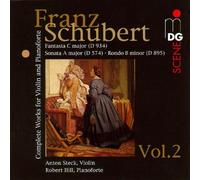 Schubert: Complete Works For Violin And Fortepiano - Steck/Hill