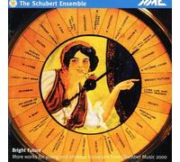 Schubert Ensemble - Bright Future: Chamber Music 2000 Project