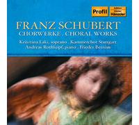 Schubert, F. - Choral Works