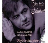 Oleg Marshev - The Late Schubert