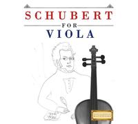 Schubert for Viola: 10 Easy Themes for Viola Beginner Book