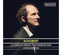 Schubert/ Gaudet, Mathieu - Schubert: Le Pouvoir Du Destin
