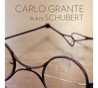 Schubert/ Grante - Carlo Grante Plays Schubert