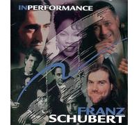 Schubert - In Performance