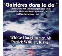 SCHUBERT / MAHLER / BOULANGER Clairieres Dans Le Ciel (CD)