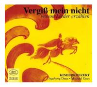 Schubert/ Mozart/ Wolf/ Danz/ Gees - Vergib Mein Nicht