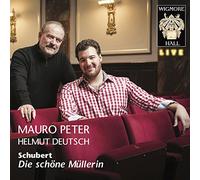 Schubert/ Peter, Mauro/ Deutsch, Helmut - Die Schone Mullerin - Wigmore Hall Live
