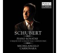Schubert: Piano Sonatas Vol. I by Michelangelo Carbonara [Piano Gran Coda Yamaha CFIII] (2012-03-29)