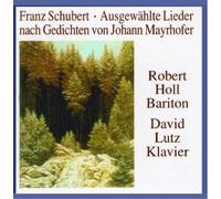 Schubert, R. - Lieder Nach Gedichten Von Johann Mayrhofer