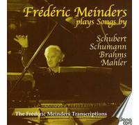 Schubert/Schumann/Mahler - Frederic Meinders Plays Songs By Schubert Schumann