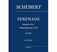 Schubert: Serenade - Ständchen No. 4: Schwanengesang, D. 957 for Piano: 8