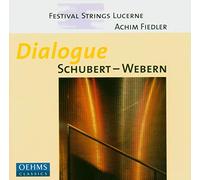 Audio Cd Festival Strings Lucerne: Dialogue - Schubert, Webern