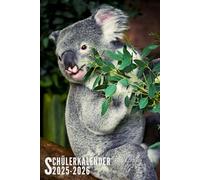 Schülerkalender 2025/2026: Koala - Schulplaner Für Grundschule, Gymnasium, Mädchen, Jungen, Teenager Mit Wochenplaner, Stundenplan, Schulferien Und Mehr