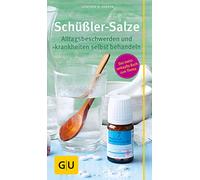 Schüßler-Salze: Alltagsbeschwerden und -krankheiten selbst behandeln