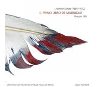 Schütz Heinrich - Il Primo Libro Dei Madrigali