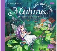 Schütze,Andrea - Maluna Mondschein 01. Die kleine Gutenacht-Fee
