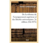 Schützenberger de la Réforme de l'Enseignement Supérieur Et Des Libe (Tascabile)