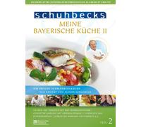 Schuhbecks - Meine bayerische Küche 2/Bayerische Schmakerlküche