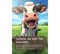 Schuhe, die kein Tier brauchen.: Es beginnt mit einem Blick nach unten. Auf das, was uns durch die Welt trägt. Schuhe wirken wie einfache Gegenstände, fast schon stumm…