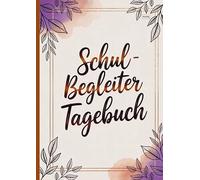 Schulbegleiter Tagebuch: A4 Dokumentationsheft für Schulbegleiter für ein Schuljahr