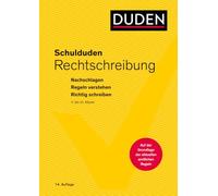Schulduden Rechtschreibung: Nachschlagen - Regeln verstehen - Richtig schreiben