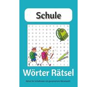 Schule - Das Kreuzworträtsel Buch: Kreuzworträtsel einfach zu lesen über die Schule, Schulsachen, Vorschulkinder fördern, /6x9 Zentimeter, 110 ... Geschenk, zum Lernen oder für die Freizeit.
