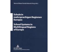 Schule in Mehrsprachigen Regionen Europas- School Systems in Multili (Tascabile)