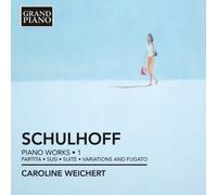 Schulhoff Erwin - Piano Works Vol. 1