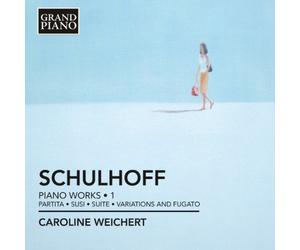 Schulhoff Erwin - Piano Works Vol. 1