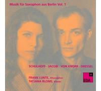Schulhoff/ Jacobi/ Knorr/ Dressel/ Lunte - Music For Saxophone From Berlin 1 1930-1932