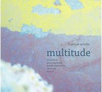 Schuller, Matthias - Multitude