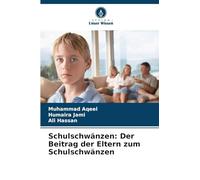 Schulschwänzen: Der Beitrag der Eltern zum Schulschwänzen