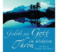 Schulte & Gerth Studiochor - Gelobt Sei Gott im Höchsten Thron