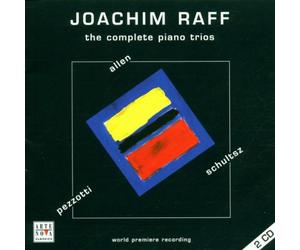 Schultsz,Jan - Joachim Raff: the Complete Piano Trios